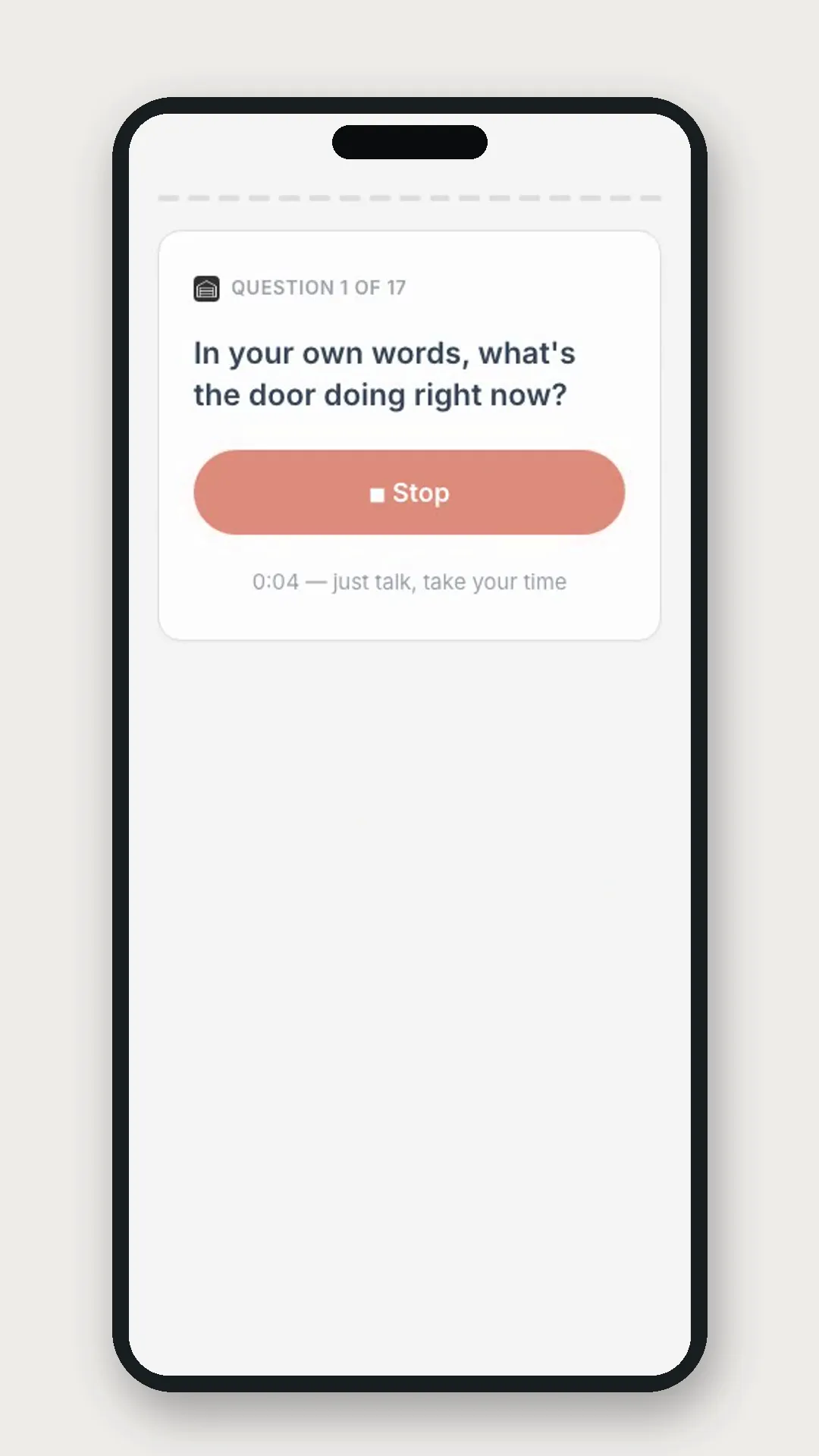 A phone recording a homeowner’s spoken answer to "In your own words, what’s the door doing right now?"