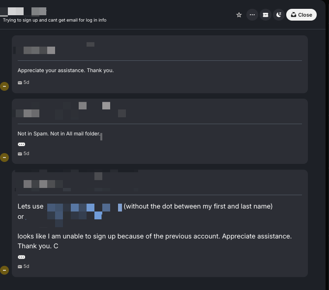 Back months later, trying to register under new email addresses because the closed account blocks them